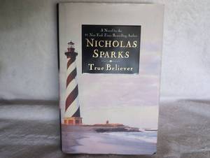 lot 5049 image: True Believer by Nicholas Sparks Hardcover Novel
