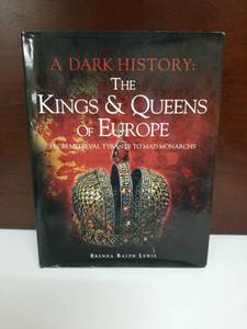 lot 2110 image: A Dark History The Kings & Queens of Europe by Brenda Ralph Lewis