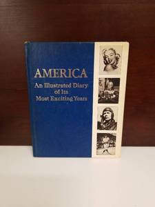 lot 2227 image: America An Illustrated Diary of Its Most Exciting Years Hardcover Book