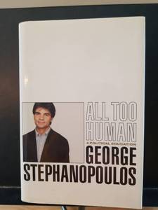 lot 2260 image: All Too Human A Political Education by George Stephanopoulos