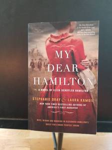 lot 2299 image: My Dear Hamilton Novel by Stephanie Dray and Laura Kamoie - Eliza Schuyler Hamilton Story