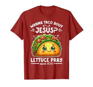 lot 20470 image: Wanna Taco Bout Jesus Lettuce Pray Cinco de Mayo Christian T-Shirt (M, Purple)