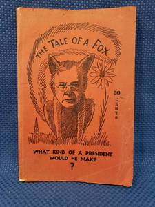 lot 59 image: Vintage 1936 The Tale of a Fox by Burt Comer - Wichita, KS - Story of Alfred M. Landons Run for the Presidency