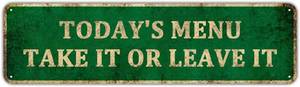 lot 10776 image: KIOZIY Todays Menu Take It or Leave It Retro Vintage Kitchen Signs Wall Decor Metal Tin Sign 4 x 16