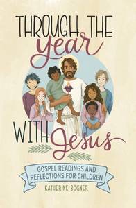 lot 14304 image: Through the Year with Jesus Gospel Readings and Reflections for Children