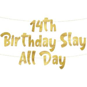 lot 10451 image: Pre-Strung 14th Birthday Slay All Day Gold Glitter Banner - Funny 14th Birthday Decorations for Teen Boys and Girls - Birthday Party Supplies and Gifts
