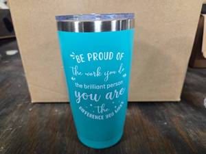 lot 1265 image: Be Proud of The Work You Do, The Brilliant Person You Are, The Difference You Make Gift Travel Cup