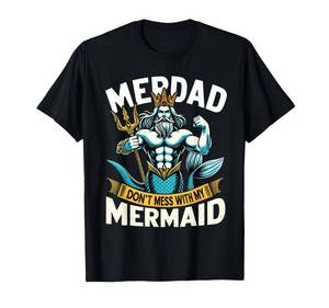 lot 19462 image: Merdad Dont Mess With My Mermaid Matching Fathers Day T-Shirt 3-XL - Retail $17