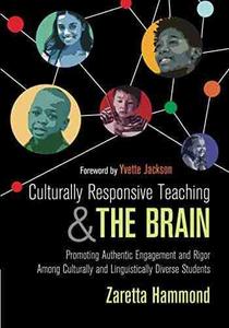 lot 3266 image: Culturally Responsive Teaching and The Brain Promoting Authentic Engagement and Rigor Among Culturally and Linguistically Diverse Students - Paperback by Zaretta L. (Lynn) Hammond