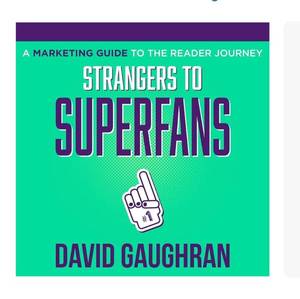lot 4724 image: Strangers to Superfans A Marketing Guide to the Reader Journey Lets Get Publishing
