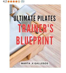 lot 4776 image: Ultimate Pilates Trainers Blueprint Achieve Your Fitness Goals with the Comprehensive Pilates Training Guide