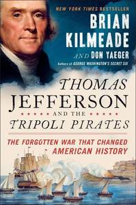 lot 20251 image: Thomas Jefferson and the Tripoli Pirates The Forgotten War That Changed American History