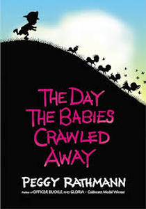 lot 20379 image: The Day the Babies Crawled Away by Peggy Rathmann Childrens Picture Book