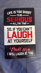 lot 84 image: Life is Too Short Humorous Metal Wall Sign