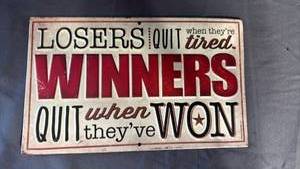 lot 85 image: Losers Quit Winners The Ad Metal Sign