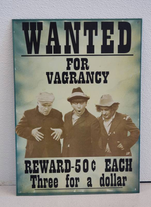lot 1033 image: Three Stooges Metal Sign - Wanted For Vagrancy - Reward