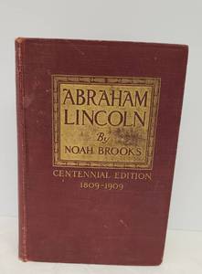 lot 144 image: Antique ABRAHAM LINCOLN by Noah Brooks - Copyright 1908 - Centennial Edition - National Tribune Washington, D.C.- Great Shape for 118 Years Old