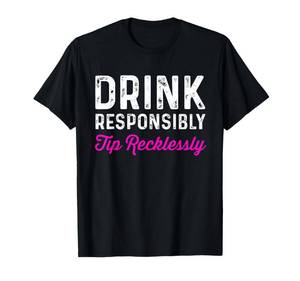 lot 3916 image: (Yellow) Drink Responsibly Tip Recklessly  Funny Bartender T-Shirt T-Shirt S