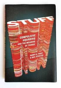 lot 6087 image: Stuff Compulsive Hoarding and the Meaning of Things