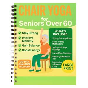 lot 12337 image: Chair Yoga for Seniors Over 60 Book & Chart �� 30-Day Challenge, Gentle Seated Yoga Guide, Chair Yoga for Weight Loss & Flexibility, Senior Chair Exercises for Women & Men, 8.5x11 Book on Chair Yoga
