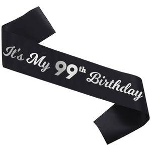 lot 20255 image: It��s My 99th Birthday Sash happy 99th Birthday Party Decorations funny 99th Accessories for Man and Women Black and Silver