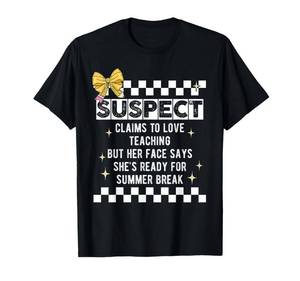 lot 10120 image: Funny Matching Last Day of School Suspect Teacher T-Shirt S