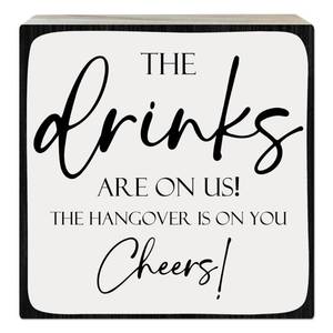 lot 10312 image: 5 Inches Wooden Block Bar Sign, Bar Signs For Home Bar Bar Decorations For Home The Drinks Are On Us The Hangover Is On You Cheers Bars And Pubs Decor, Bar Accessories(Black border)- C06