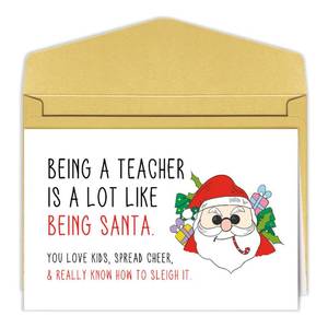 lot 10341 image: Goroar Teacher Appreciation Card - Funny Christmas Card, Being A Teacher Is A Lot Like Being Santa