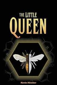 lot 12321 image: The Little Queen by Kevin Hincker Hardcover Book