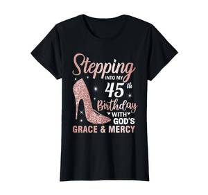 lot 6393 image: Stepping Into My 45th Birthday Shirt Women 45 Year Old Bday T-Shirt Large
