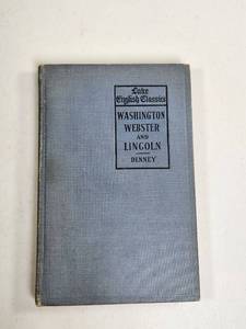lot 99 image: Washington Webster and Lincoln �� Lake English Classics edited by Denney (1910)