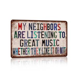 lot 7634 image: Vintage Music Room Wall Decor Funny Metal Tin Signs Bar Decorations - My Neighbors Are Listening To Great Music Whether They Like It Or Not