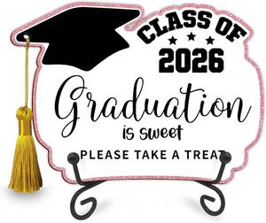 lot 19635 image: 5 x 7 Gold Graduation Party Buffet Decorations, Class of 2026 Graduation Is Sweet Take A Treat Congrats Grad Sign With Tassel - High School College Graduate Celebration Party Decor Favor - A06