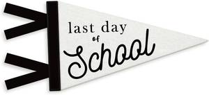 lot 20797 image: Last Day of School Pennant Felt Banner Flag, End of School Year Graduation Classroom Decor, Wall Hanging Decor for Kids Boys Girls Homeschool Preschool, 7.8x14