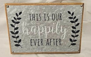 lot 149 image: This Is Our Happily Ever After Galvanized Metal and Wood Sign