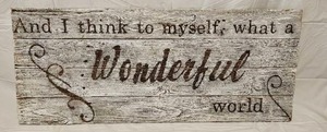 lot 156 image: What a Wonderful World Rustic Wood Wall Sign