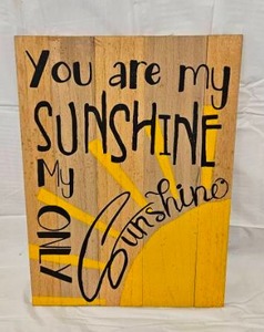 lot 157 image: You Are My Sunshine Wooden Plank Wall Sign&nbsp