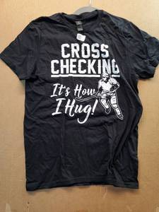 lot 27683 image: Cross Checking Its How I Hug Hockey Graphic T-Shirt S - Retail $15