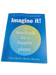lot 6226 image: Imagine it A Handbook for a Happier Planet by Laurie David and Heather Reisman