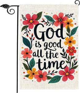 lot 22707 image: God Is Good All The Time Christian Garden Flag Garden Flag 12 x 18 inch Double Sided Outside decorations,Spring Flower Small Garden Flags For Outdoor Yard Lawn