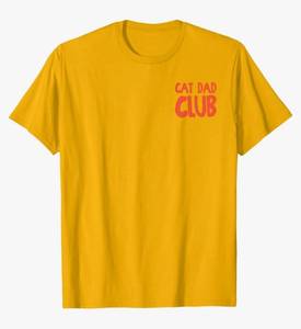 lot 63576 image: Cat dad club Life is better with catsFathers Day 2 Sided T-Shirt, golden yellow, L - Retail $24