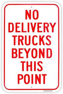lot 7915 image: No Delivery Trucks Beyond Point Sign, 18x12 in, .040 Aluminum