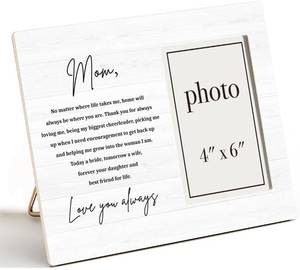 lot 23330 image: Mother of the Bride Gifts Picture Frame, Wedding Gifts for Mom from Bride Daughter, Love You Always Mom Photo Frame for 4 x 6 Inch Photo