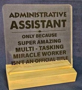 lot 111 image: Administrative Assistant Desk Plaque with Wood Base&nbsp