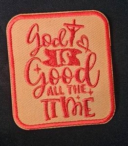 lot 123 image: God is Good All The Time Embroidered Patch&nbsp