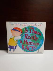 lot 2572 image: Is There Really a Human Race by Jamie Lee Curtis and Laura Cornell