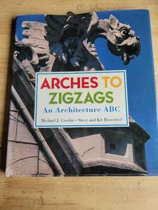 lot 20142 image: Arches to Zigzags An Architecture ABC by Michael J. Crosbie, Steve and Kit Rosenthal