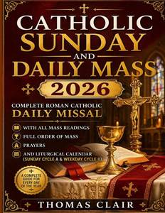 lot 251660 image: CATHOLIC SUNDAY AND DAILY MASS 2026 Complete Roman Catholic Daily Missal with All Mass Readings, Full Order of Mass, Prayers, and Liturgical Calendar (Sunday Cycle A & Weekday Cycle II)