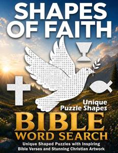 lot 251662 image: Shapes of Faith - Bible Word Search Unique Shaped Puzzles with Inspiring Bible Verses and Stunning Christian Artwork for Adults