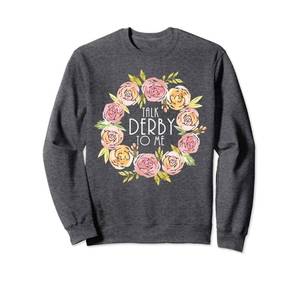 lot 3796 image: Thoroughbred Horse Racing Tee Talk Derby To Me Roses Wreath Sweatshirt Large